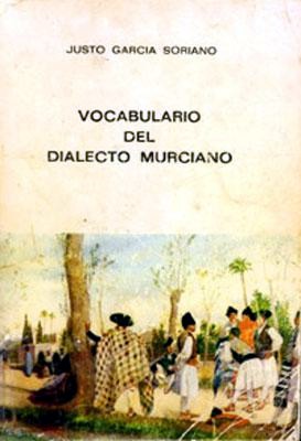 "Vocabulario del Dialecto Murciano", de Justo Garca Soriano (1932)